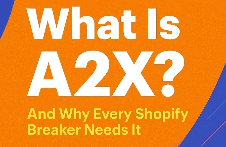 What is A2X? Shopify Breaker needs it.
