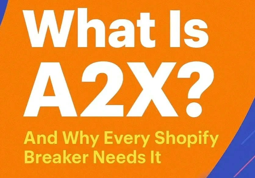 What is A2X? Shopify Breaker needs it.